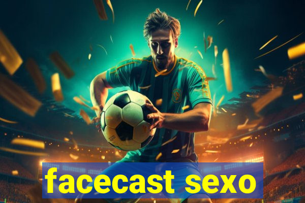 facecast sexo